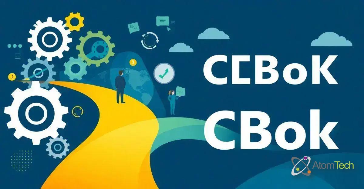 Entendendo o CBoK: Guia Essencial para Profissionais Entendendo o CBoK: Guia Essencial para Profissionais